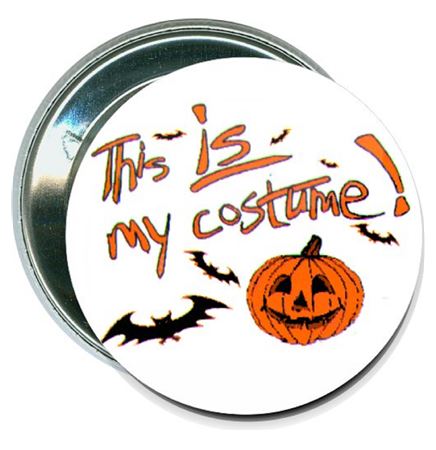 Halloween - This is My Costume - 2 1/4 Inch Round Button